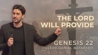 The Lord Will Provide | Genesis 22 | Good Friday Service | Pastor Daniel Batarseh (4/3/26)