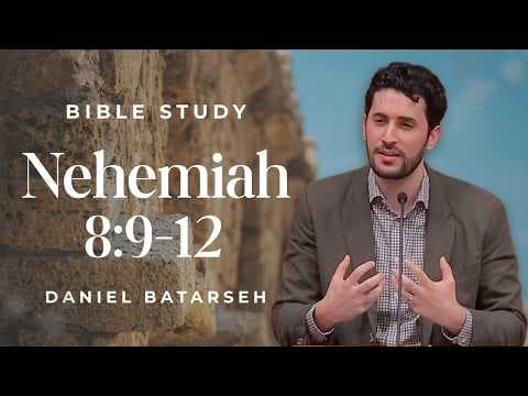 Nehemiah 8 (Part 2) Bible Study (This Day Is Holy) | Pastor Daniel Batarseh (10/9/26)